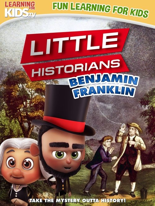 Little Historians: Benjamin Franklin movie poster