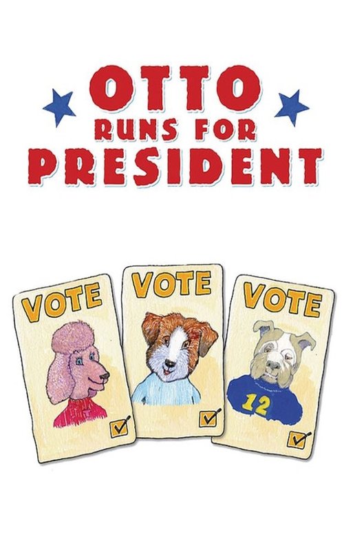 Otto Runs For President movie poster