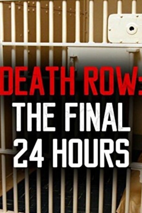Death Row: The Final 24 Hours movie poster