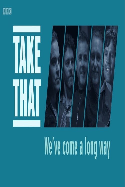Take That: We've Come a Long Way movie poster