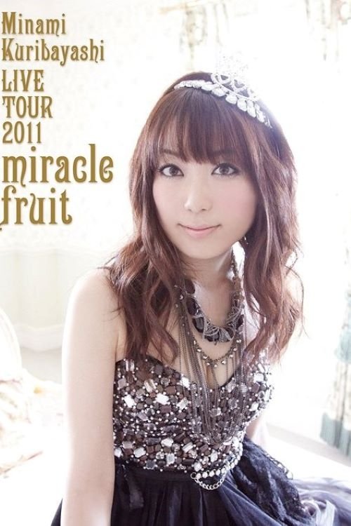 Poster do filme Minami Kuribayashi LIVE TOUR 2011 miracle fruit