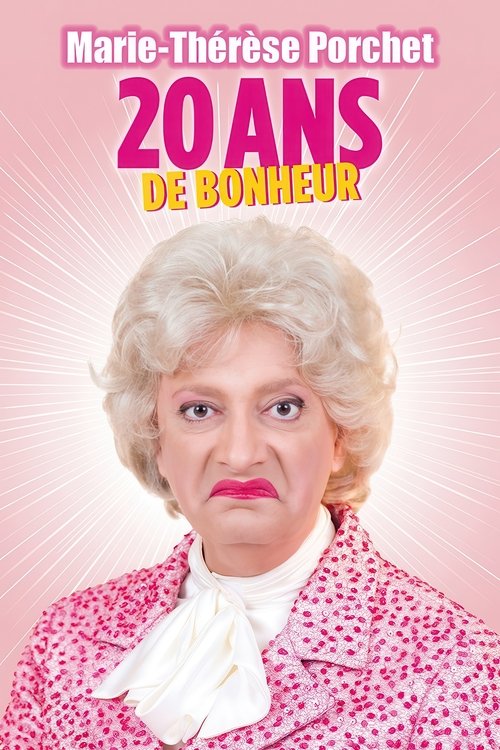 Marie-Thérèse Porchet : 20 ans de bonheur movie poster