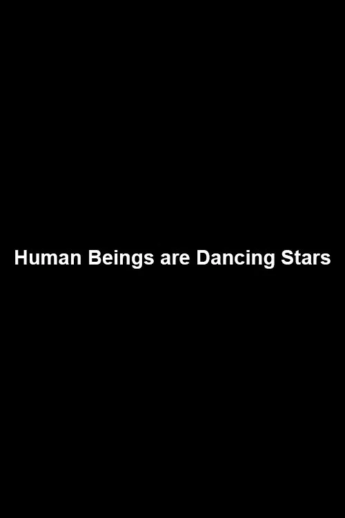 Human Beings are Dancing Stars movie poster