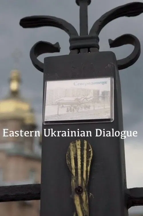 Eastern Ukrainian Dialogue movie poster