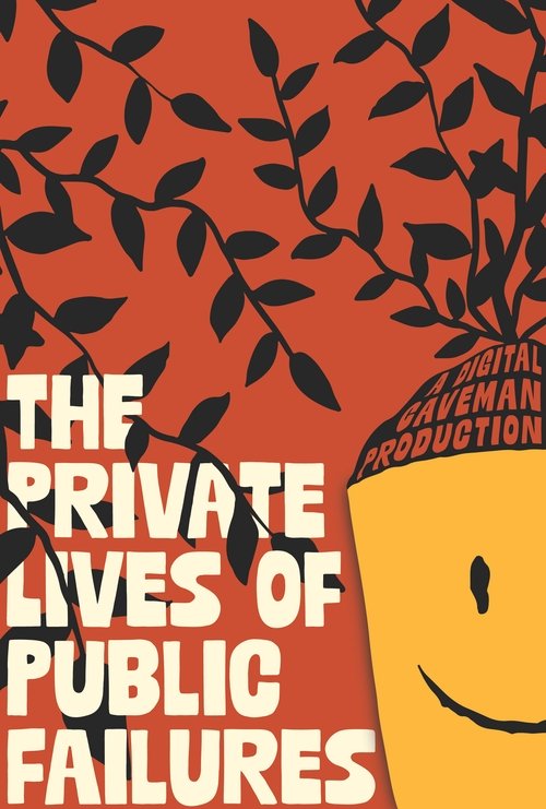 The Private Lives of Public Failures movie poster