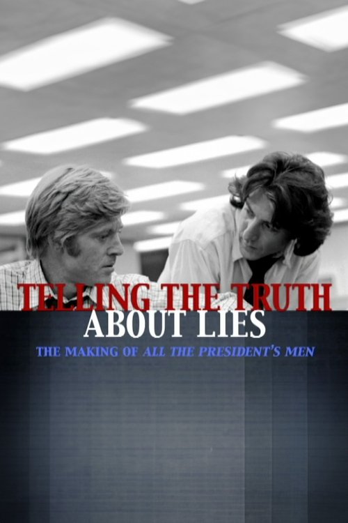 Telling the Truth About Lies: The Making of  "All the President's Men" movie poster