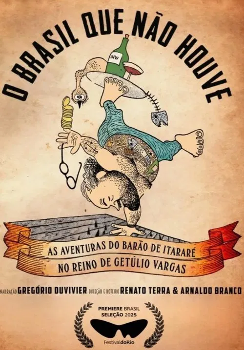 O Brasil Que Não Houve - As Aventuras do Barão de Itararé no Reino de Getúlio Vargas movie poster