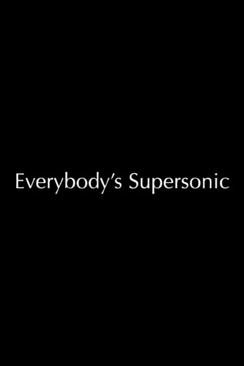 Everybody's Supersonic movie poster