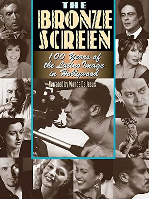 The Bronze Screen: 100 Years of the Latino Image in American Cinema movie poster