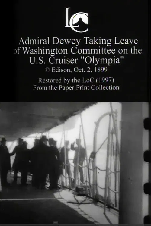Admiral Dewey Taking Leave of Washington Committee on the U.S. Cruiser 'Olympia' movie poster