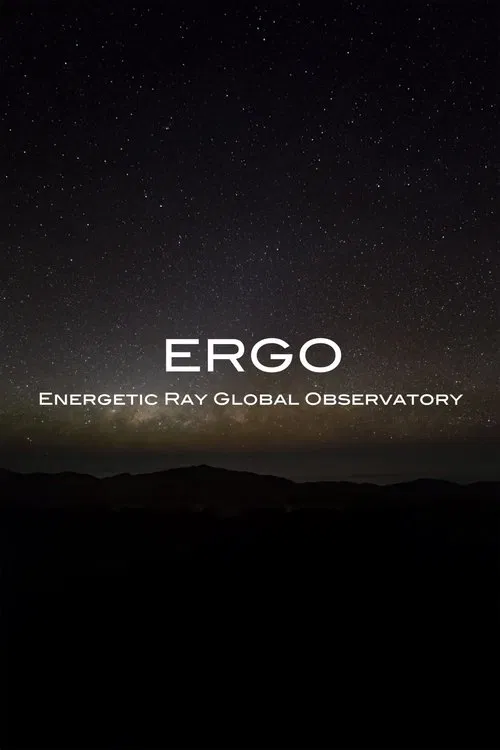 ERGO: Energetic Ray Global Observatory movie poster