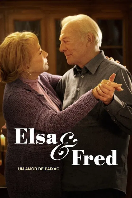 Poster do filme Elsa & Fred: Um Amor de Paixão