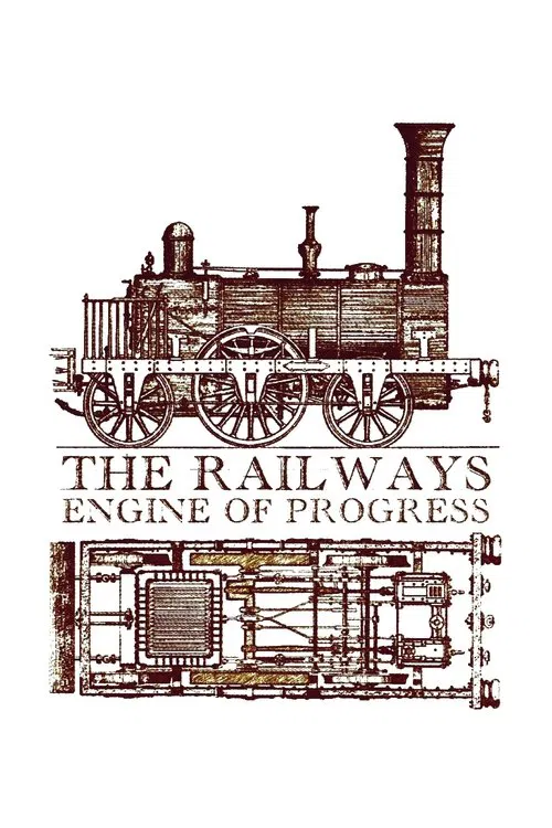 The Railways: Engine of Progress movie poster