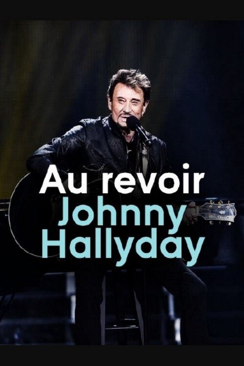 Au revoir Johnny Hallyday movie poster