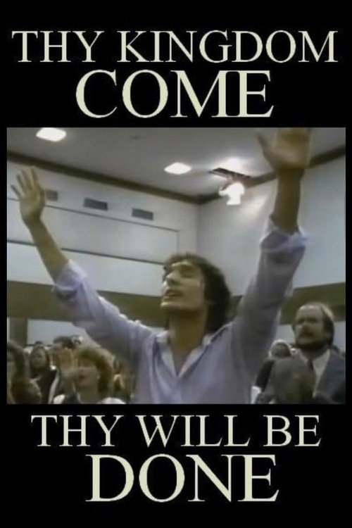 Thy Kingdom Come ... Thy Will Be Done movie poster