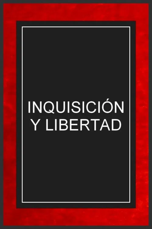 Inquisición y libertad movie poster
