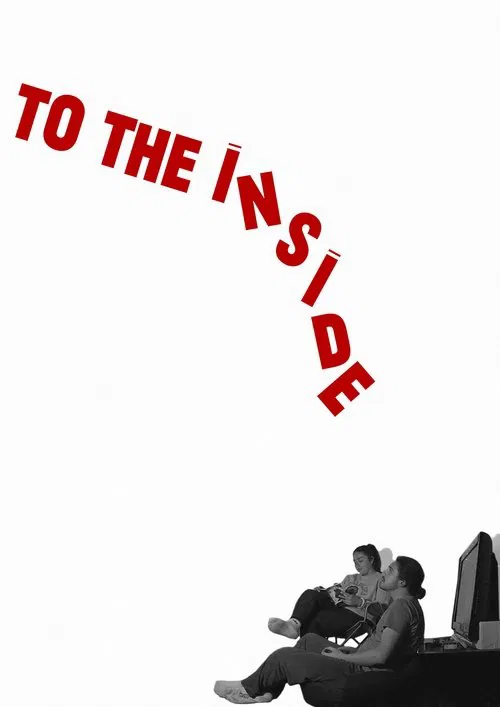 To The Inside movie poster