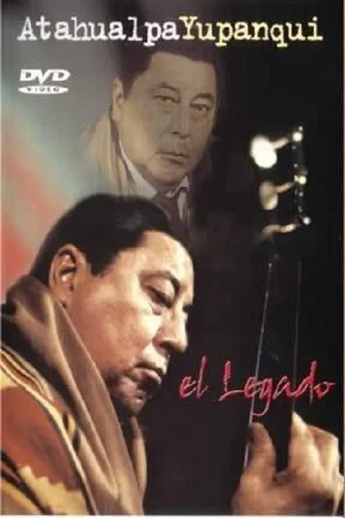 Atahualpa Yupanqui: The legacy movie poster