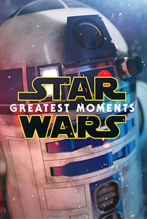 Star Wars: Greatest Moments movie poster