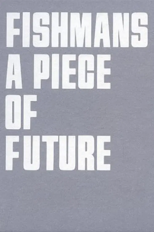 Fishmans: A Piece of Future movie poster