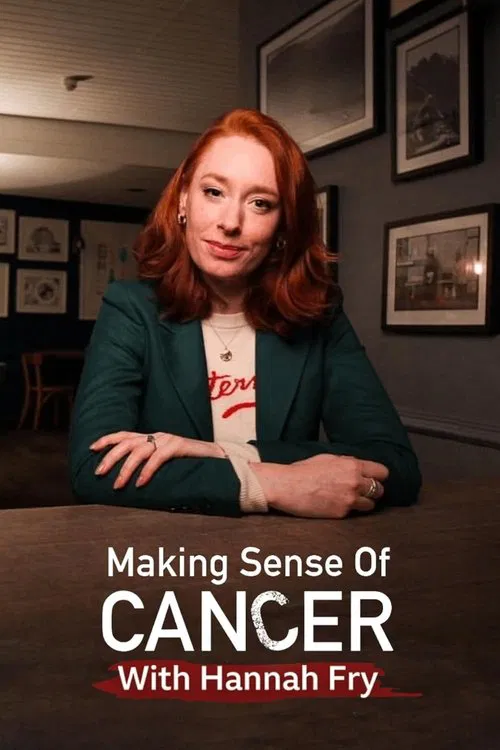 Making Sense of Cancer with Hannah Fry movie poster