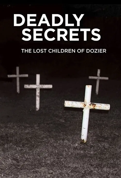 Deadly Secrets: The Lost Children of Dozier movie poster