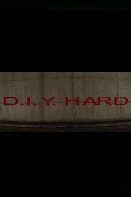 D.I.Y. Hard movie poster