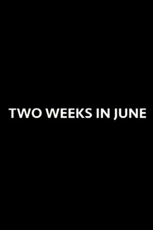 Two Weeks in June movie poster