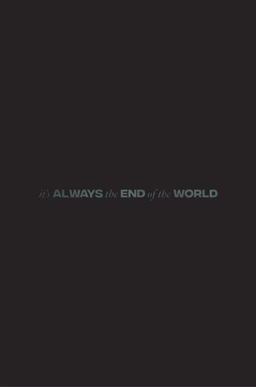 It's Always the End of the World movie poster
