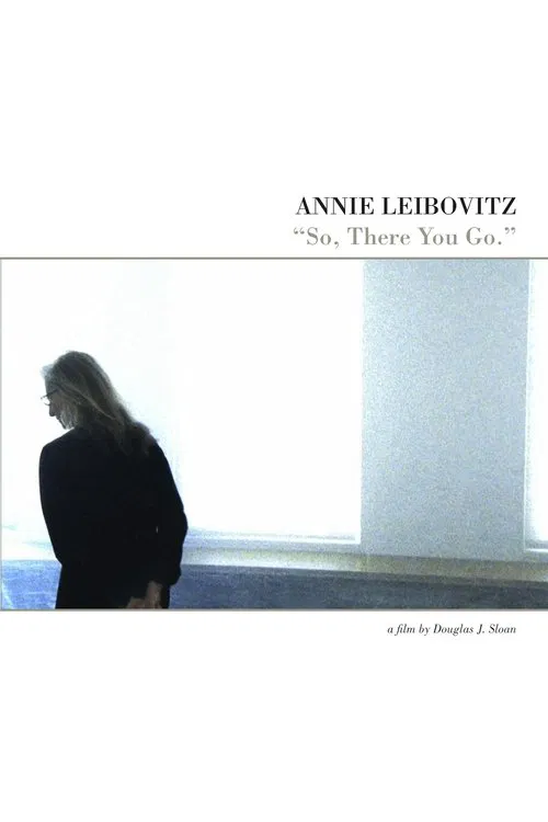 Annie Leibovitz: So, There You Go movie poster
