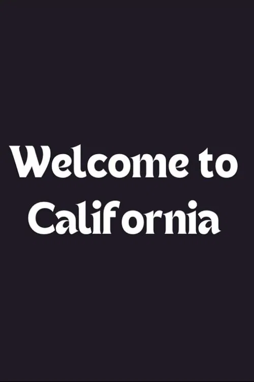 Welcome to California movie poster
