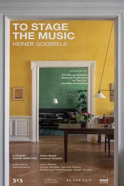 To Stage the Music - Heiner Goebbels movie poster