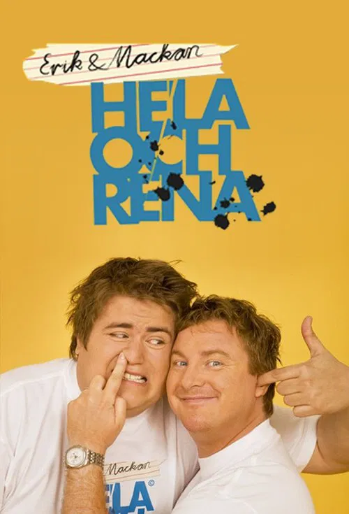Erik & Mackan: Hela Och Rena tv show poster