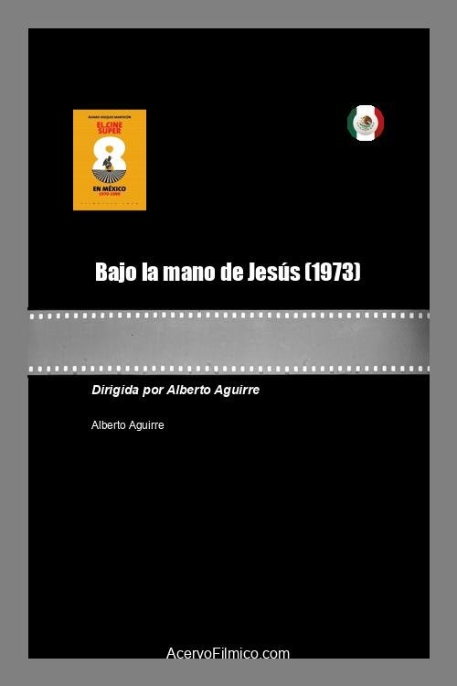 Bajo la mano de Jesús movie poster