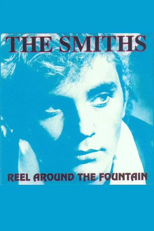 Reel Around The Fountain: The Smiths on Tour 1984 movie poster