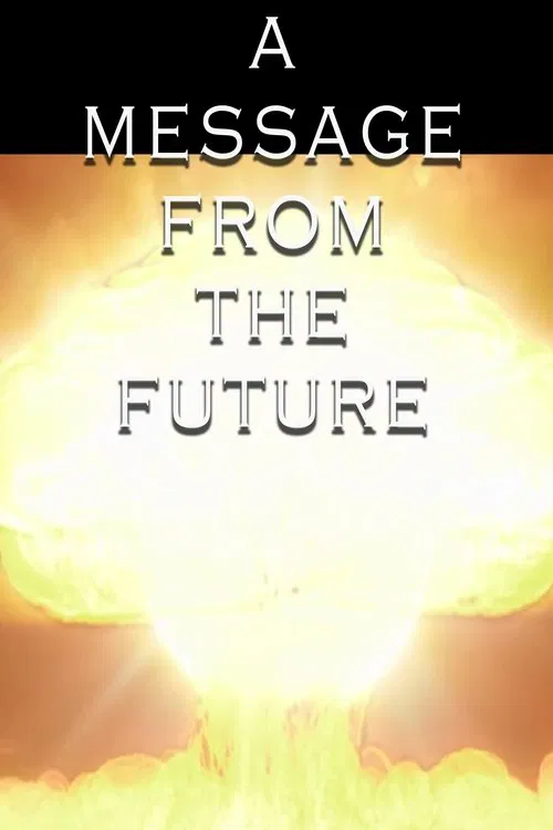 A Message From the Future movie poster
