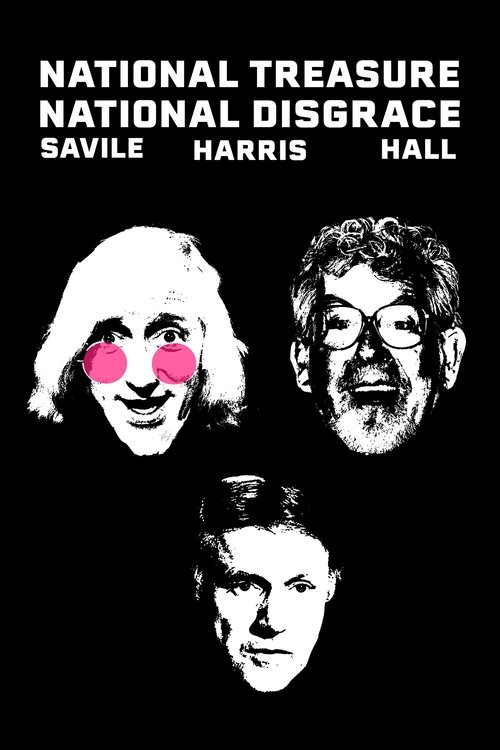National Treasure, National Disgrace: Savill, Harris & Hall movie poster