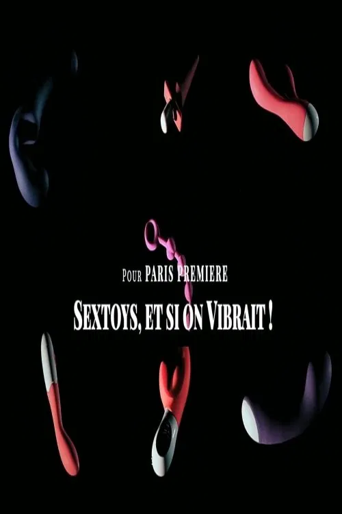 Sextoys, et si on vibrait movie poster