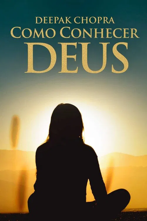 Poster do filme Deepak Chopra: Como Conhecer Deus