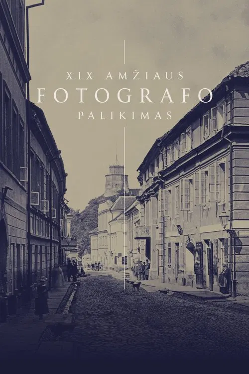 A Nineteenth-century Photographer‘s Legacy movie poster