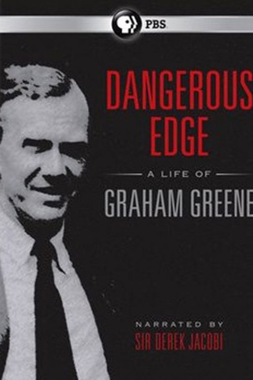 Dangerous Edge: A Life of Graham Greene movie poster