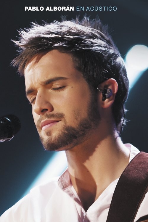 Pablo Alborán - En Acústico movie poster