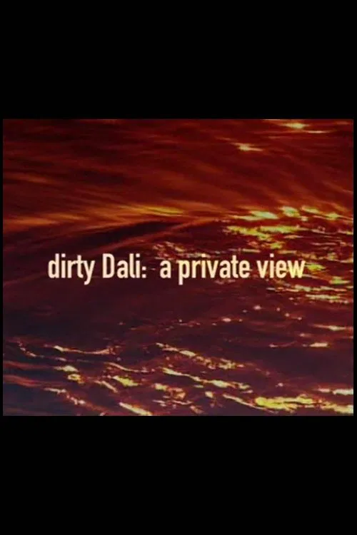 Dirty Dali: A Private View movie poster