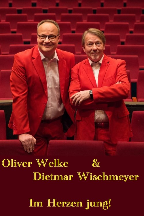 Oliver Welke & Dietmar Wischmeyer - Im Herzen jung! movie poster