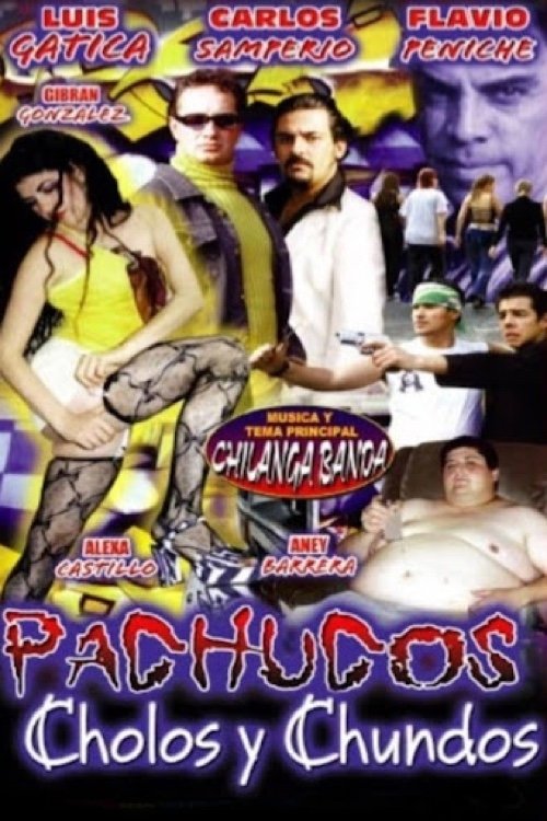 Pachucos, cholos y chundos movie poster