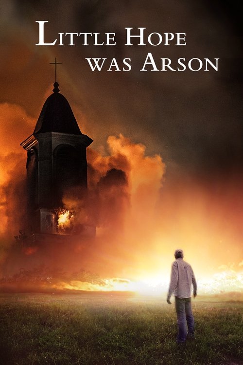Little Hope Was Arson movie poster