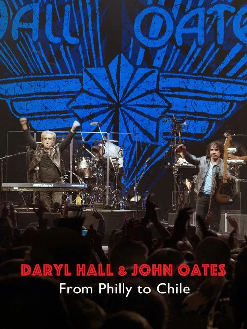 Poster do filme Daryl Hall & John Oates: From Philly to Chile