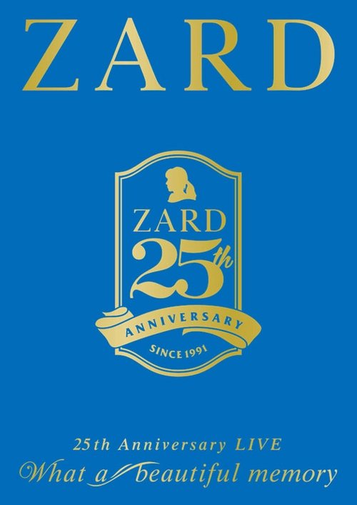 ZARD 25th Anniversary LIVE  What a beautiful memory movie poster