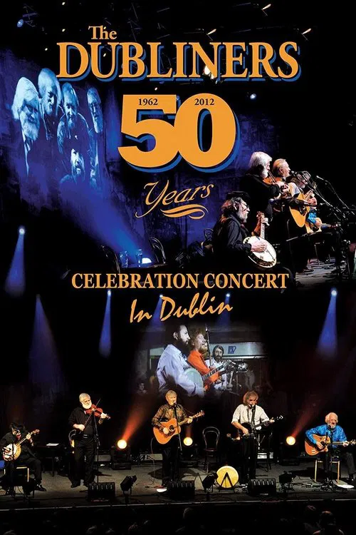 The Dubliners: 50 Years Celebration Concert in Dublin movie poster