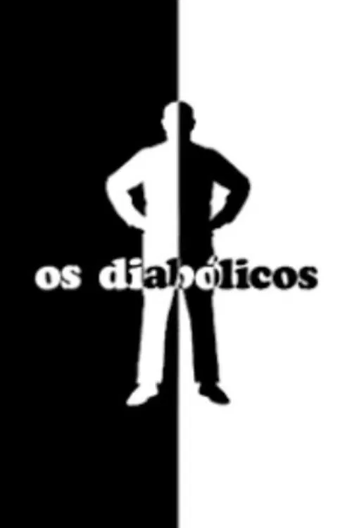 Os Diabólicos tv show poster
